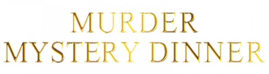 Murder Mystery Dinner